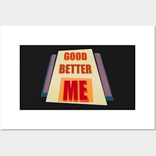 Good Better ME Posters and Art